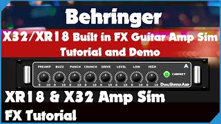 Behringer XR18 amp X32 Built In FX Guitar Amp SimulatorGuide Demo amp Tutorial  Midas M32 amp MR18 too [upl. by Sarad]