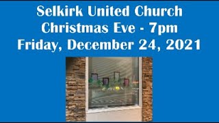 Selkirk United Church  Christmas Eve  Friday December 242021 [upl. by Aneryc760]