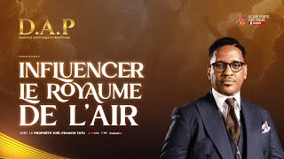 INFLUENCER LE ROYAUME DE LAIR AVEC LE PROPHÈTE JOEL FRANCIS TATU [upl. by Ecertak44]