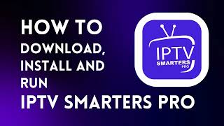 How to quickly download install and run the program IPTV Smarters Pro on Windows [upl. by Lig]