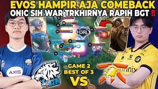 EVOS HMPIR AJA COMEBACK  ONIC SIH WAR TRKHIRNYA RAPIH BGT  FNATICONIC vs EVOS ICON [upl. by Annaihs]