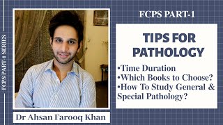 FCPS Part 1 Preparation  How To Study Pathology  Tips For Pathology  Pathoma  Dr Ahsan Farooq [upl. by Ynnig905]