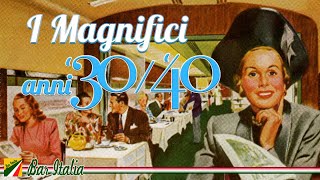 I magnifici anni 30 e 40  Le più belle canzoni italiane [upl. by Mylor]