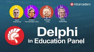 Delphi in Education Panel  Embarcadero Technologies [upl. by Obala]