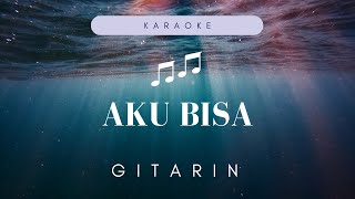 Aku bisa  Flanella GITARIN karaoke [upl. by Noelyn]