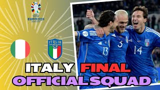 ITALY 26MAN OFFICIAL SQUAD UEFA EURO 2024  ITALY FINAL OFFICIAL SQUAD WITH LINEUP AND PREDICTIONS [upl. by Ayrotal]