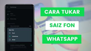 Cara Tukar Saiz Fon Atau Tulisan WhatsApp  Change Font Size [upl. by Robin]