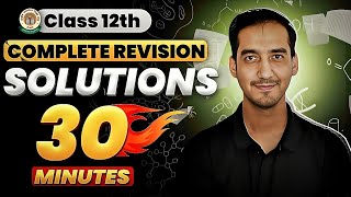 Solutions  Class 12 Chemistry Quick Revision in 30 Minutes CBSENEETJEE  Sourabh Raina [upl. by Lassiter]