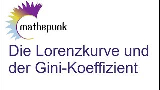 Die Lorenzkurve und der GiniKoeffizient [upl. by Llenra]