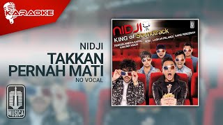 NIDJI  Takkan Pernah Mati Official Karaoke Video  No Vocal [upl. by Linus]