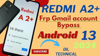 Redmi A2 Plus Frp bypass Android 13 latest update 2024 [upl. by Nada]