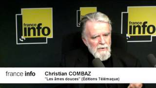 Le livre du jour  « Les âmes douces » de Christian Combaz [upl. by Verne]