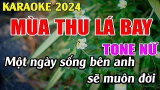 Mùa Thu Lá Bay Karaoke Tone Nữ Karaoke Tuyệt Phẩm  Beat Mới [upl. by Defant]