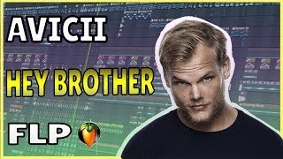 Avicii  Hey Brother  FL Studio Remake Using Stock Plugins  FLP [upl. by Iahcedrom864]