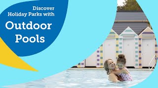 Holiday Parks with Outdoor Swimming Pools  Parkdean Resorts [upl. by Ahseka]