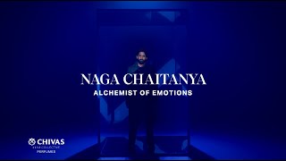 Chivas Luxe Collective Alchemy  The Alchemist of Emotions  Naga Chaitanya [upl. by Yrotciv665]