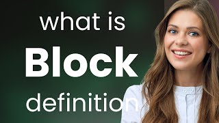 Block • BLOCK meaning [upl. by Waldman]