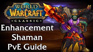 Classic WoW Enhancement Shaman PvE Guide [upl. by Bartosch414]