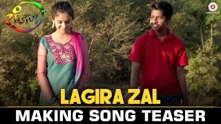 Lagira Zal  Making Song Teaser  Ranjan  Yash amp Gauri  Ajay Gogavale  Narendra Bhide [upl. by Mallissa]