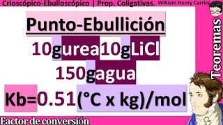 Calcula el 𝒑𝒖𝒏𝒕𝒐 𝒅𝒆 𝑬𝑩𝑼𝑳𝑳𝑰𝑪𝑰Ó𝑵 10 g de urea y 10 g LiCl en 150 g de agua Kb  051 °C × kgmol [upl. by Krawczyk350]