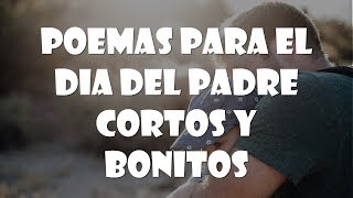 Poemas para el Día del Padre cortos y bonitos [upl. by Elehcar]