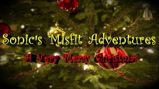 Sonics Misfit Adventures Ep12 A Very Merry Christmas [upl. by Kcirddahc98]