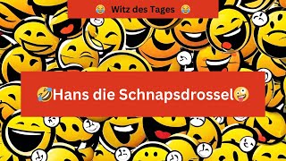 😂Witz des Tages  Hans die Schnappsdrosse😂l [upl. by Ahsenrac]