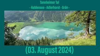 Tannheimer Tal Haldensee  Adlerhorst  Grän 03 August 2024 [upl. by Atir589]