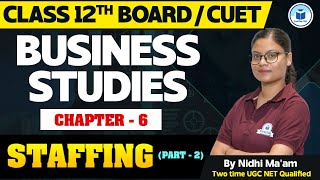 CUET 2025 Business Studies Staffing  Part2 Chapter  6  CUET 2025 Free Classes Civilstap [upl. by Wanda]