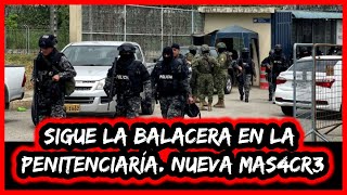 Sigue la balacera en la penitenciaría Nueva masacre [upl. by Savage]