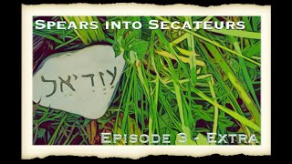 Spears into Secateurs  Episode 3 extra [upl. by Olenta]