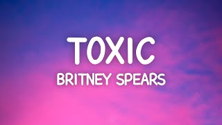 Britney Spears  Toxic Lyrics [upl. by Adirahs]