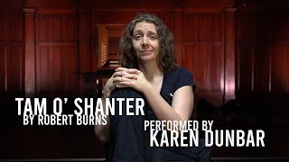 Tam o Shanter By Robert Burns  Performed By Karen Dunbar  Loop [upl. by Ramonda]