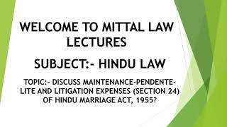 Discuss the maintenance pendente lite and litigation expenses section 24 of Hindu marriage act [upl. by O'Rourke131]