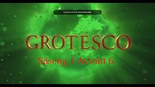 Grotesco S1 A6  The Trial [upl. by Mile]