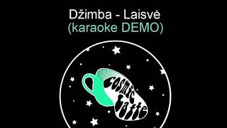 DŽIMBA  LAISVĖ KARAOKE DEMO [upl. by Rumpf]