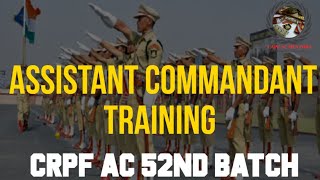 Assistant Commandant TrainingCRPF  51st DAGOs Batch CRPF Academy CAPF AC Training [upl. by Maunsell]