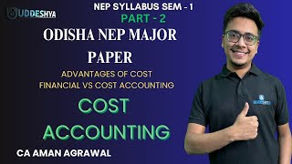 2 ADVANTAGES OF COST  FINANCIAL VS COST ACCOUNTING  COST ACCOUNTING  NEP SEMESTER01 [upl. by Eednam]