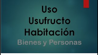 Uso Usufructo y habitación [upl. by Auoz]