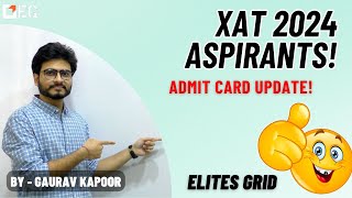 XAT 2024 Admit cards UPDATE  Elites Grid [upl. by Osrock289]