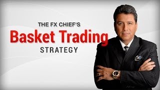 FX Chief™  Basket Trading Instructional Video [upl. by Anaeed]