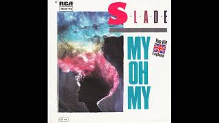 Slade  My Oh My  1983 [upl. by Arval130]