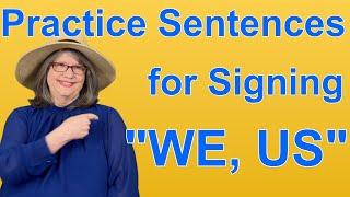 Practice ASL Sentences for WE US — ASL Word Of The Day Word 273 [upl. by Awhsoj]