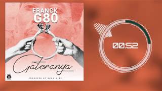 Franck G80  Gateranya Official Audio [upl. by Phillis]