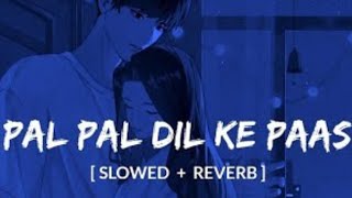 Seene Se Tere Sar Ko Laga Ke  Slowed And Reverb   Arijit Singh  Pal Pal Dil Ke Paas Total Lofi [upl. by Laband597]