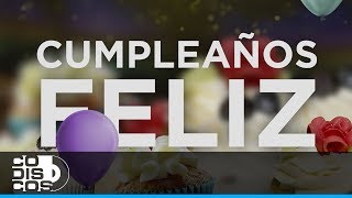 Feliz Cumpleaños  Video Oficial [upl. by Azil]