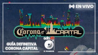 Corona Capital 2023 Horarios mapa y todo lo que necesitas saber  El Tocadiscos adn40Radio [upl. by Tiertza]