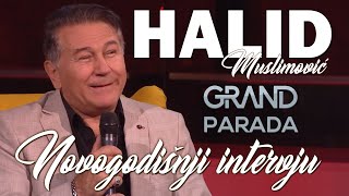 Halid Muslimović  Novogodišnji intervju  Grand Parada 2023  HD [upl. by Cazzie]