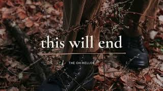 The Oh Hellos  This Will End Lyrics [upl. by Sherman947]