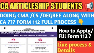 Form 112 Live process CA Articleship  How to fill Form 112  Form 112 full details and procedure [upl. by Ignacius]